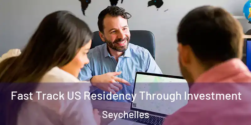Fast Track US Residency Through Investment Seychelles