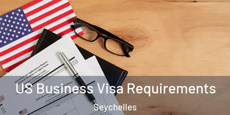 US Business Visa Requirements Seychelles