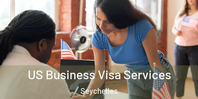 US Business Visa Services Seychelles
