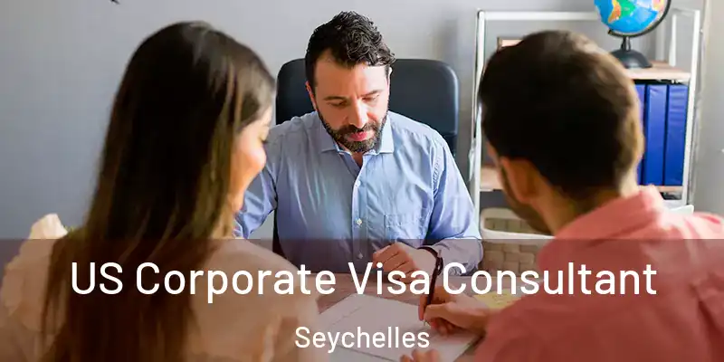 US Corporate Visa Consultant Seychelles