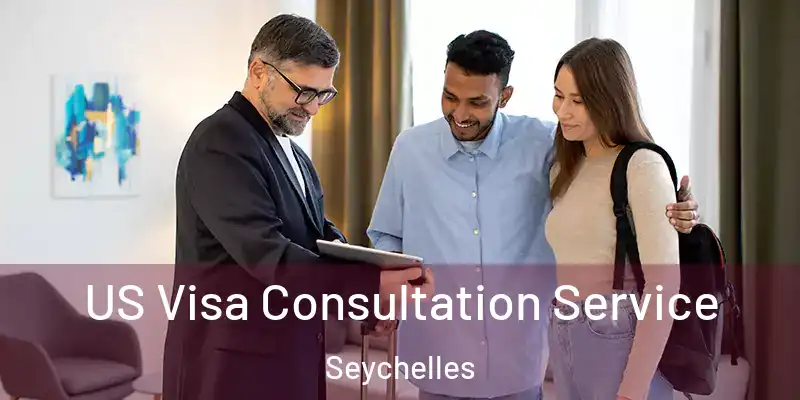 US Visa Consultation Service Seychelles